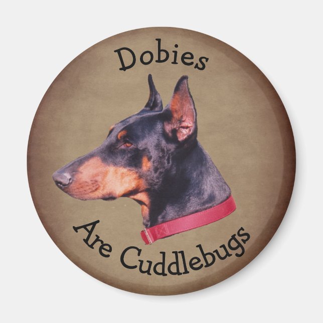 Dobies Are Cuddlebugs Doberman Pinscher Magnet (Front)