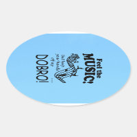 Dobro Feel The Music Oval Sticker