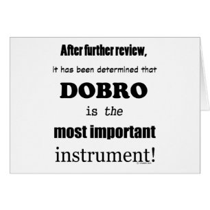 Dobro Most Important Instrument