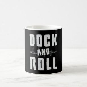 Dock And Roll Boat Sailing Sailor Captain Sailboat Coffee Mug