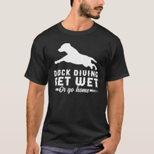 Dock Diving Dog Diving Jumping Trainer love dock T-Shirt