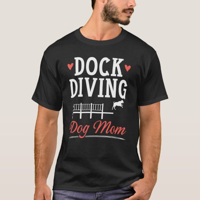 Dock Diving Dog Mom Canine Water Sport Dock Diver T-Shirt (Front)