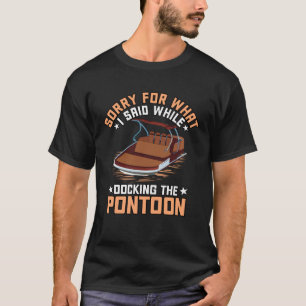 Docking Pontoon Boat Boating Lake T-Shirt