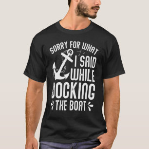 Docking The Boat Boating Pontoon Captain Costume T-Shirt