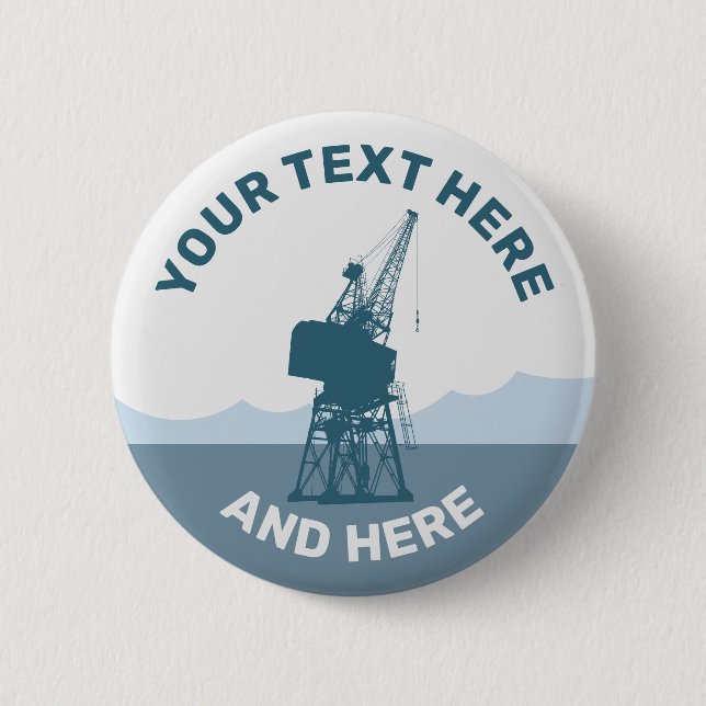 Dockyard Crane 6 Cm Round Badge (Front)