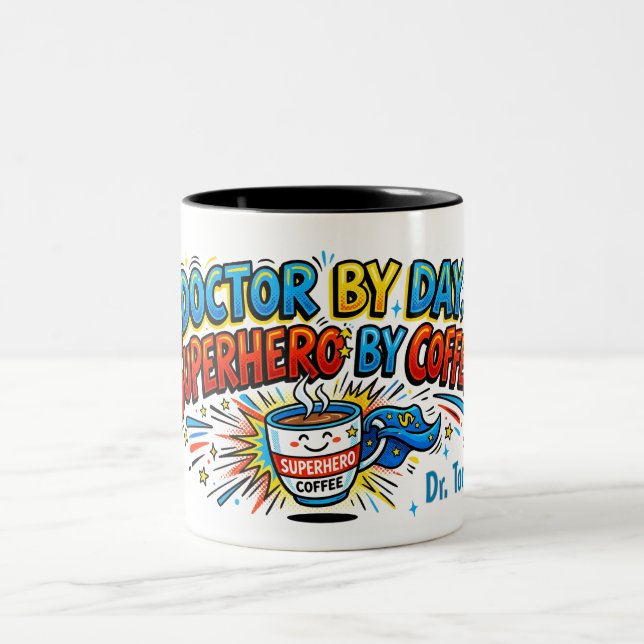 Doctor by Day, Superhero by Coffee Mug (Center)