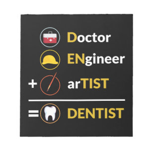 Doctor + Engineer + Artist = Dentist Dentistry Notepad