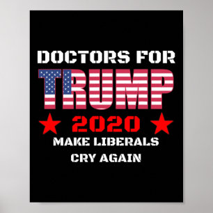 Doctor For Trump Make Liberals Cry Again Poster