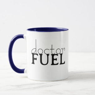 Doctor Fuel Funny Mug, Custom Medical Pun Gift Mug