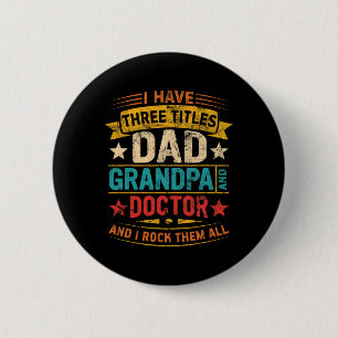 Doctor Grandpa For Men Funny Doctor Dad Fathers Da 6 Cm Round Badge