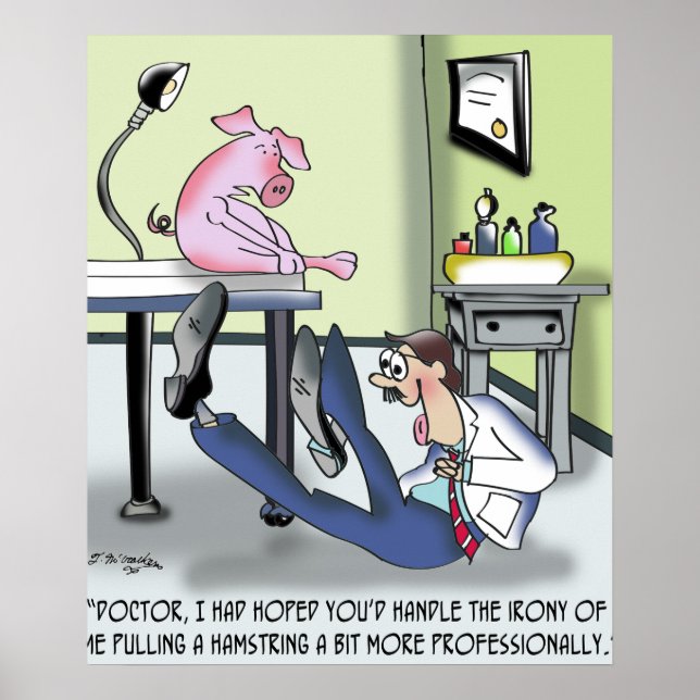 Doctor Handles Pulled Hamstring Unprofessionally Poster (Front)
