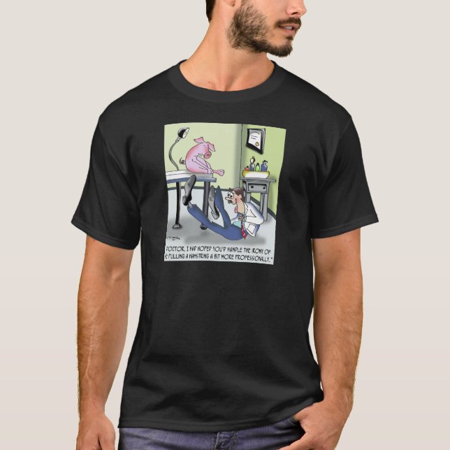 Doctor Handles Pulled Hamstring Unprofessionally T-Shirt (Front)