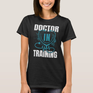 Doctor In Training Medical School Students Graphi T-Shirt
