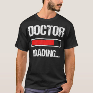 Doctor Loading I T-Shirt