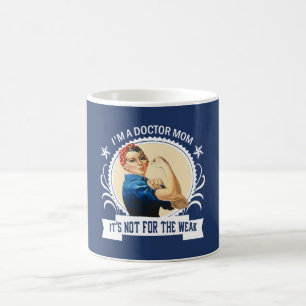 Doctor Mum - Not for the weak Coffee Mug