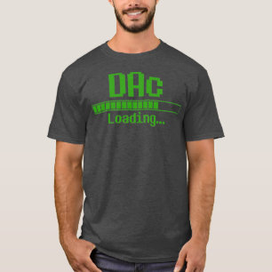 Doctor of Acupuncture Doctor of Acupuncture Loadin T-Shirt