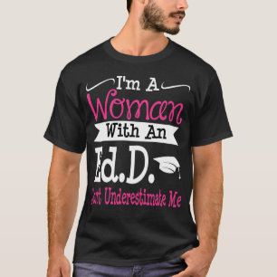 Doctor of Education EdD Graduation Gift Her Women T-Shirt