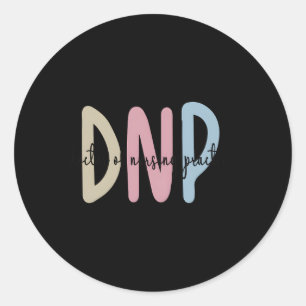 Doctor Of Nursing Practice Appreciation Classic Round Sticker