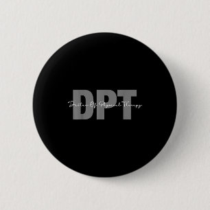 Doctor of physical therapy dpt student graduation 6 cm round badge