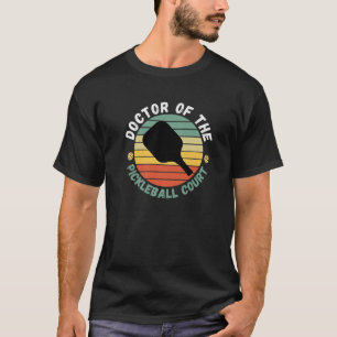 Doctor Of Pickleball Court Funny Player Paddle Men T-Shirt
