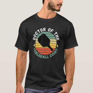 Doctor Of Pickleball Court Funny Player Paddle Men T-Shirt