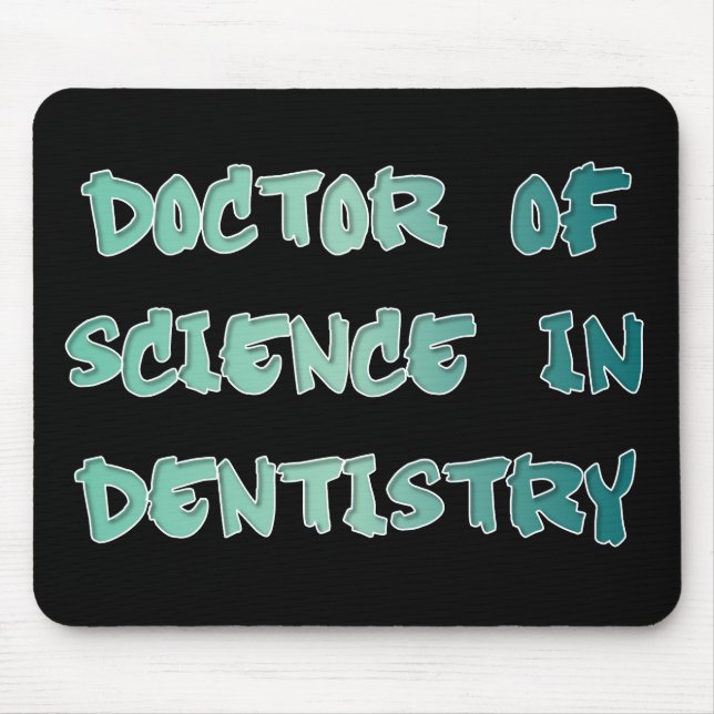 Doctor of Science in Dentistry Mouse Pad (Front)