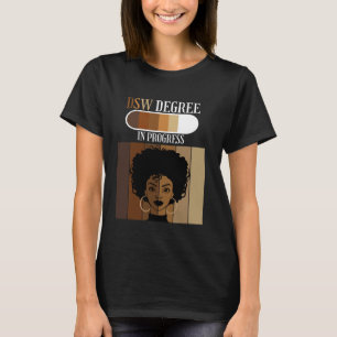 Doctor of Social Work DSW Degree In Progress Black T-Shirt