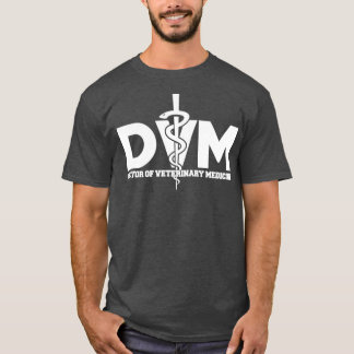 Doctor of Veterinary Medicine DVM Veterinarian amp T-Shirt
