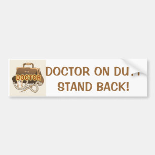 Doctor On Duty Stand Back Bumper Sticker