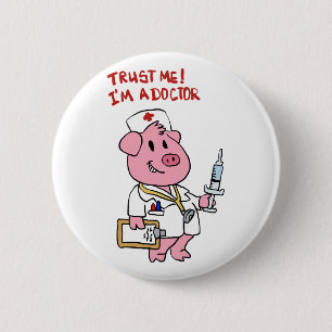 Doctor pig with syringe in hand   choose back colo 6 cm round badge