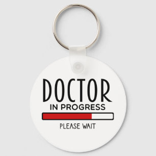 Doctor Progress Please Wait Funny Med School  Key Ring