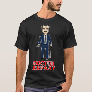 Doctor Refaat T-Shirt