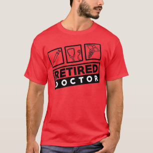 Doctor Retired 1 T-Shirt