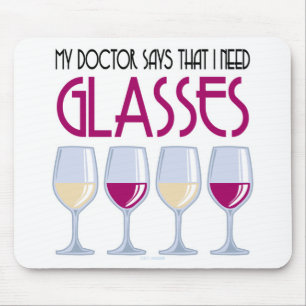 Doctor Says I Need Glasses Mouse Pad