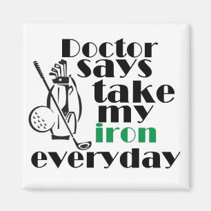 Doctor says take iron 1 magnet