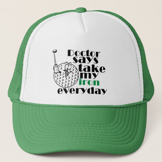 Doctor says take iron 3 trucker hat (Front)