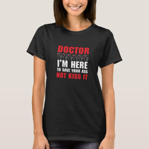 Doctor Surgeon Medical Medicine Hospital Physician T-Shirt