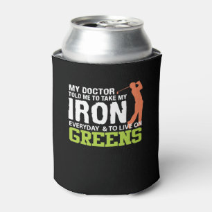Doctor Told Me Take Iron Live Green Golf Can Cooler