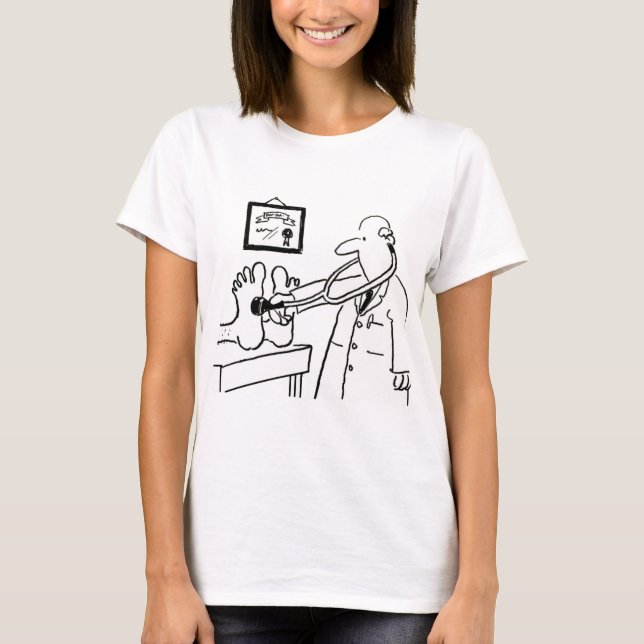 Doctor with Stethoscope Checking Feet. Funny T-Shirt (Front)