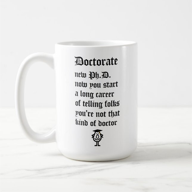Doctorate, A Funny Bad Poem For a New PhD Coffee Mug (Left)