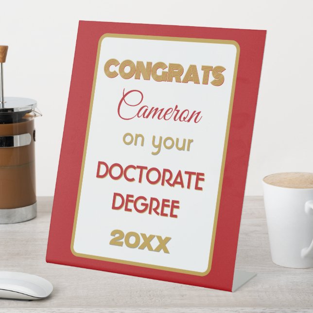 Doctorate Degree Congrats! Personalised  Pedestal Sign (In SItu)