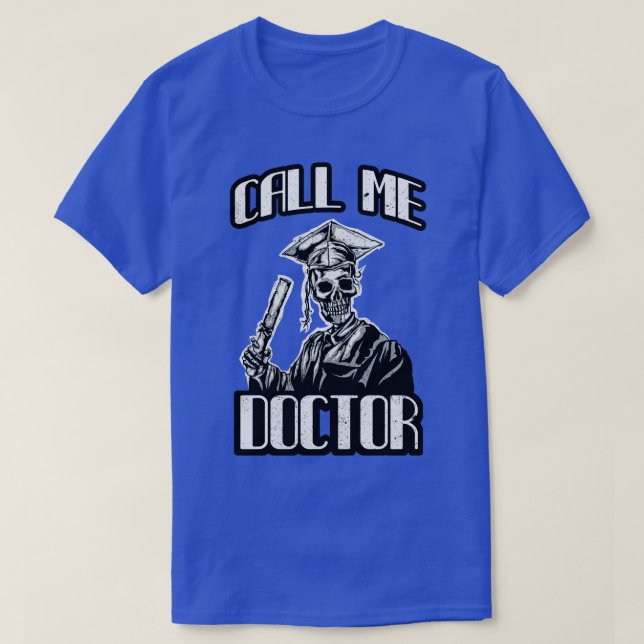 Doctorate Gift Mortarboard Funny Doctor T-Shirt (Design Front)