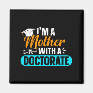 Doctorate mother with phd edd mom doctoral magnet