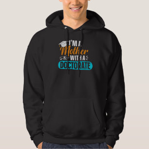 Doctorate Mother With Phd Edd Mum Doctoral Graduat Hoodie