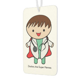 Doctors Are Super Heroes Car Air Freshener