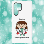 Doctors Are Super Heroes Woman Funny Samsung Galaxy Case<br><div class="desc">Do you know a hard working female doctor? Let them know that they're appreciated with this phone case!  This phone case has a woman doctor with a stethoscope,  scrubs,  lab coat and a super hero cape!  The text says,  "Doctors Are Super Heroes".</div>