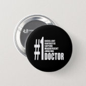 Doctors Birthdays Gifts : Number One Doctor 6 Cm Round Badge (Front & Back)