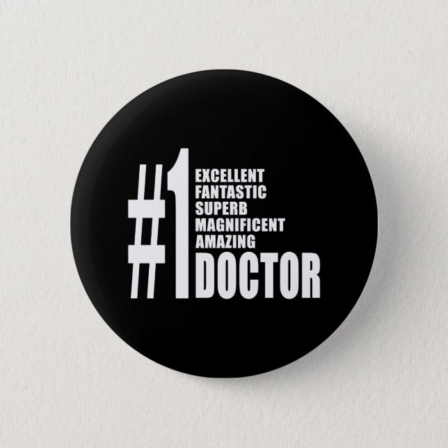 Doctors Birthdays Gifts : Number One Doctor 6 Cm Round Badge (Front)
