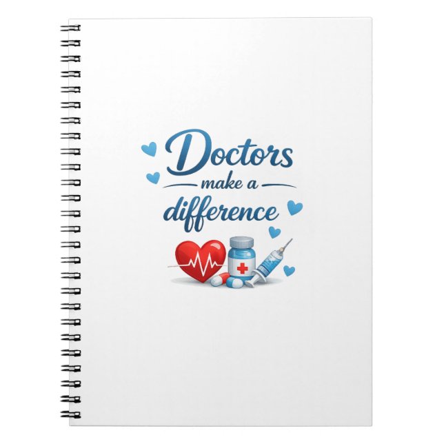 Doctors Make a Difference Notebook Design Gift (Front)