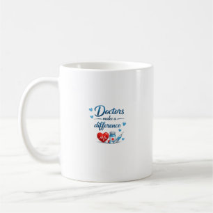 Doctors Make a Difference Notebook Design Gift Coffee Mug